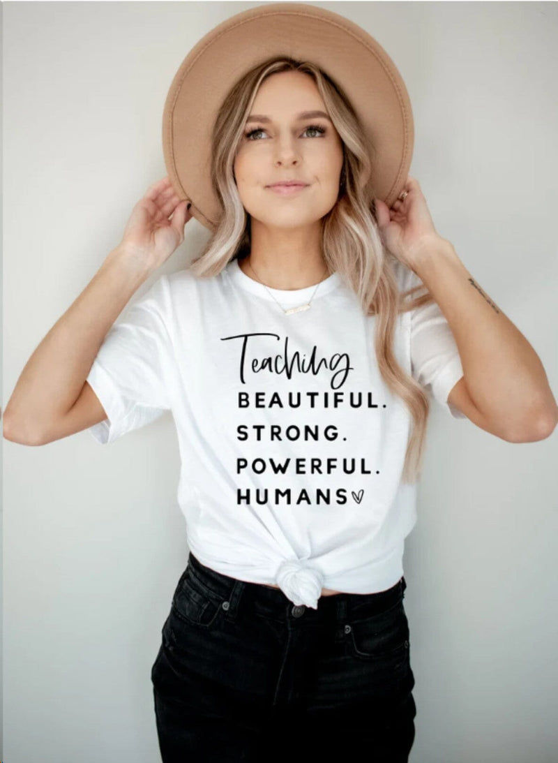 Teaching Beautiful Humans Tee