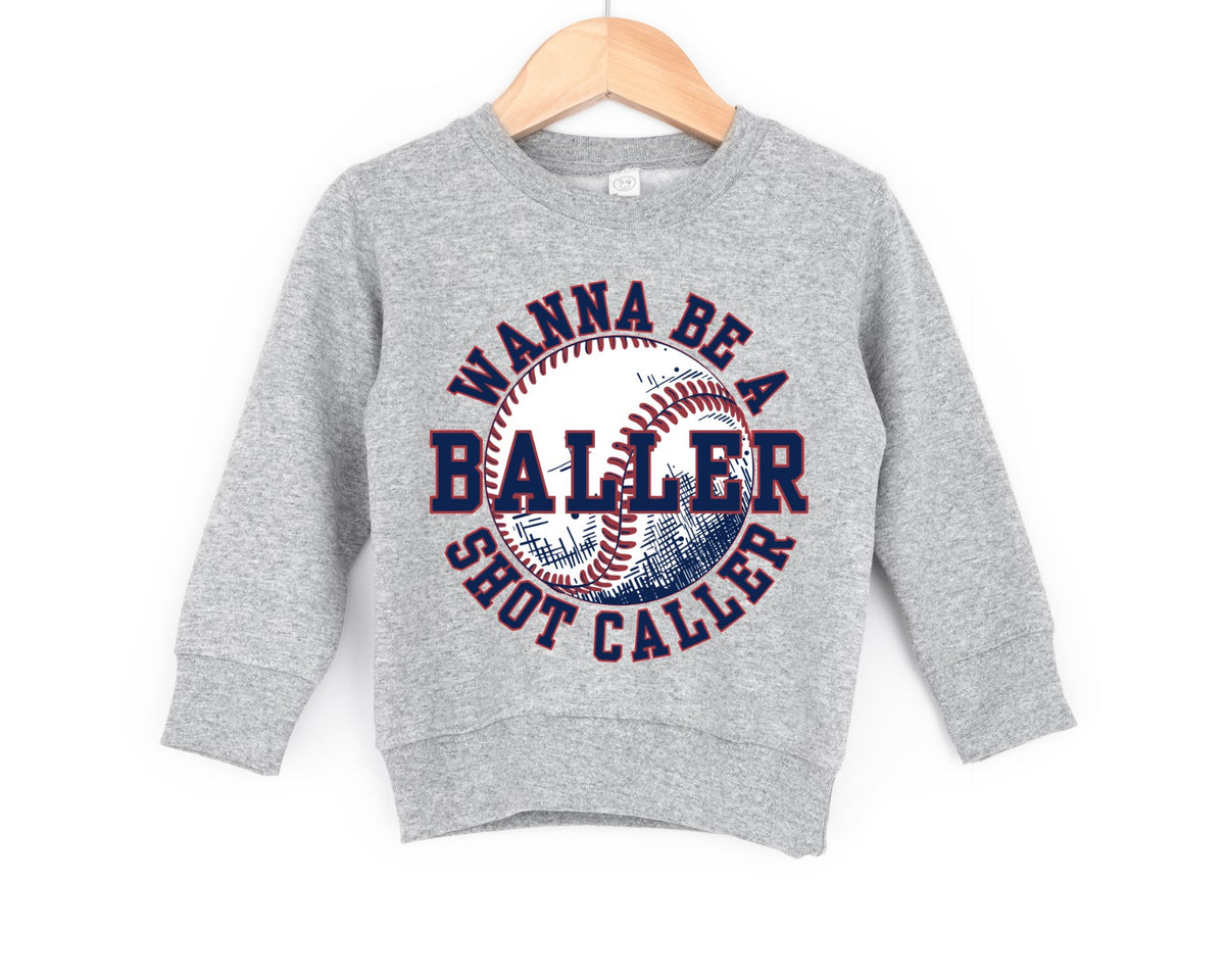 Wanna Be a Baller Shot Caller Sweatshirt