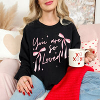 You are so Loved Sweatshirt