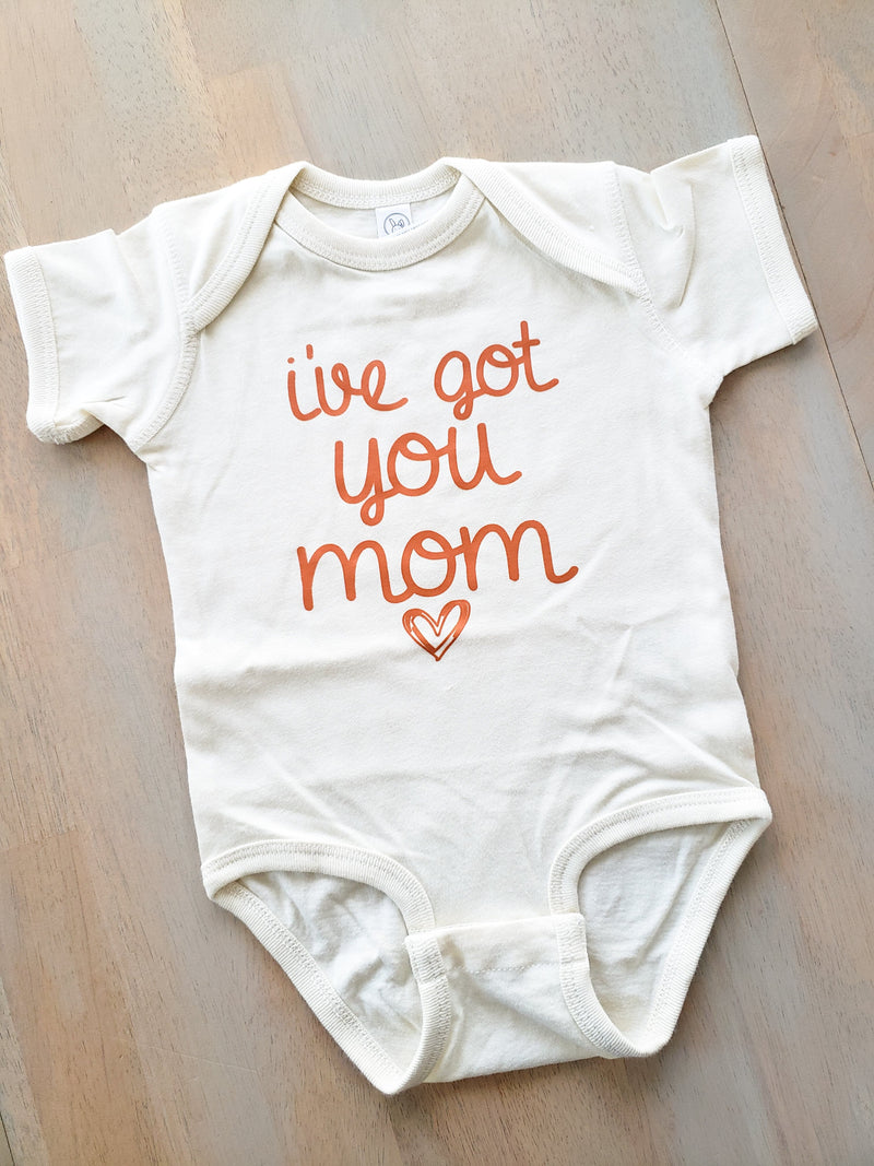I've got you - Matching Kid and Mom Shirts