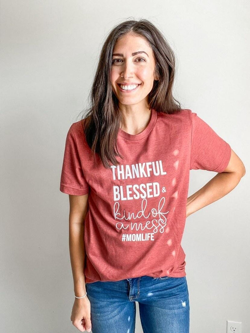 Thankful Blessed and Kind of a Mess tee