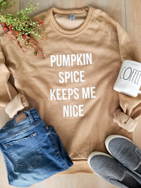 Pumpkin Spice Keeps Me Nice Sweatshirt - 