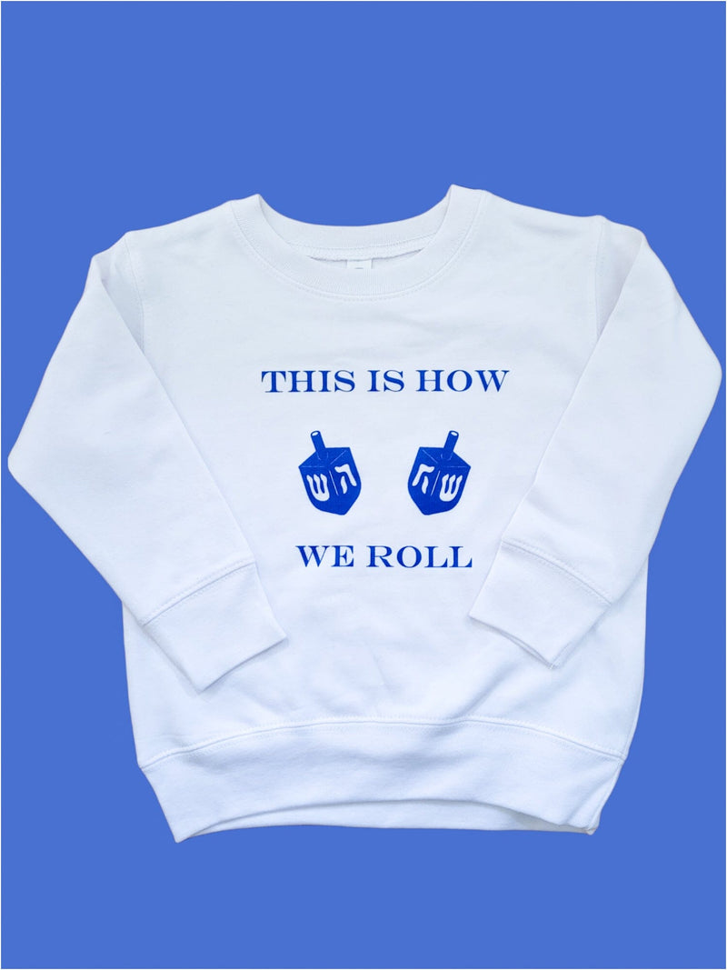 This is How We Roll Kids Sweatshirt