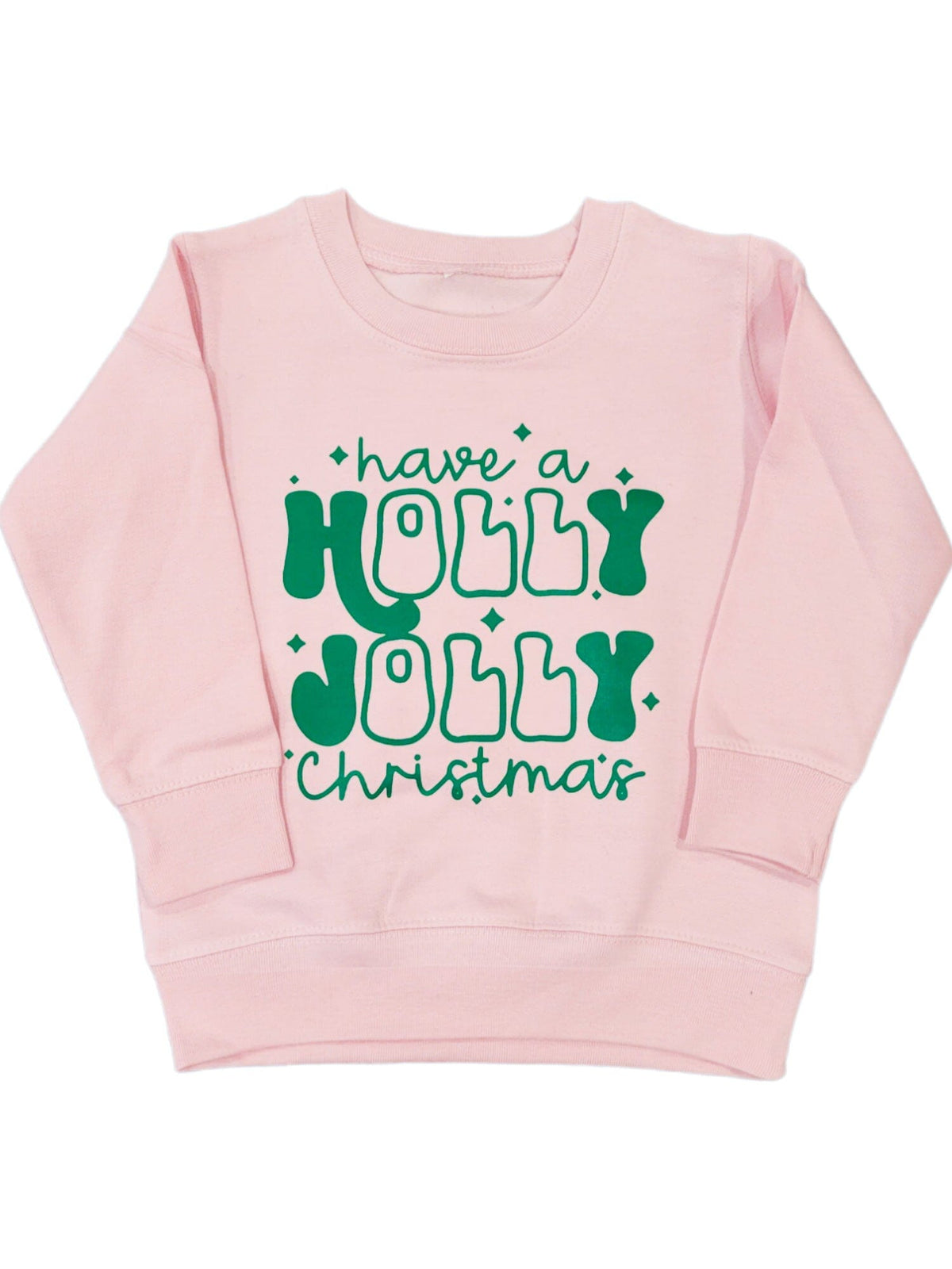 Have a Holly Jolly Christmas Pink Crew
