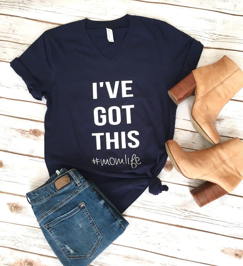 I've Got This Shirt • Graphic Mom Tees - 
