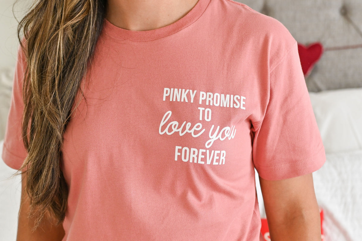 Som Indflydelse Oxide Pinky Promise to Love You Forever Shirt – Right Here At Home
