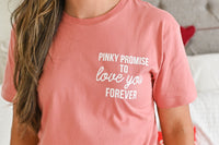 Pinky Promise to Love You Forever Shirt